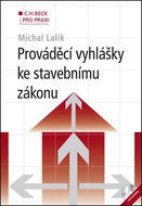 Prováděcí vyhlášky ke stavebnímu zákonu (+ CD): C.H.Beck pro praxi - Kniha