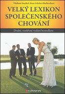 Velký lexikon společenského chování: Druhé, rozšířené vydání bestselleru - Kniha