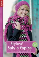Štýlové šály a čapice: rýchlo upletené a uháčkované - Kniha