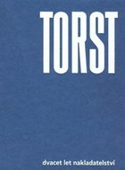 Torst: Dvacet let nakladatelství - Kniha