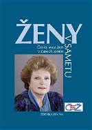 Ženy v sametu: Český svaz žen v čase změn - Kniha
