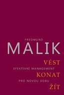 Vést, konat, žít: Efektivní management pro novou dobu - Kniha