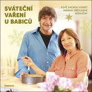Sváteční vaření u Babiců: ...když začnou vonět máminy ořechové rohlíčky - Kniha