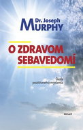 O zdravom sebavedomí: Škola pozitívneho myslenia - Kniha