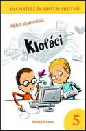 Klofáci: Pachatele dobrých skutků - Kniha