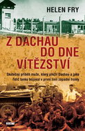 Z Dachau do Dne vítězství: Skutečný příběh muže, který přežil Dachau - Kniha