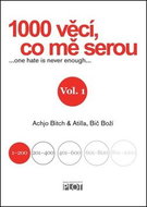 1000 věcí, co mě serou Vol. 1: ...one hate is never enough... - Kniha