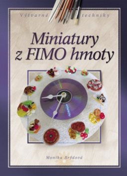 Miniatury z FIMO hmoty - Kniha - Hlavní obrázek