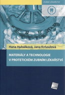 Materiály a technologie v protetickém zubním lékařství: Zubní lékařství - Kniha