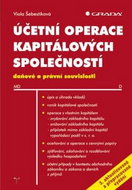 Účetní operace kapitálových společností: zcela přepracované vydání - Kniha