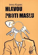 Hlavou proti maslu - Kniha