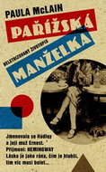 Pařížská manželka: Jmenovala se Hadley, její muž Ernest. Příjmení: Hemingway - Kniha