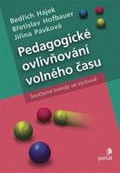 Pedagogické ovlivňování volného času: Současné trendy ve výchově - Kniha