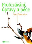 Prořezávání, úpravy a péče: Biozahrada - Kniha