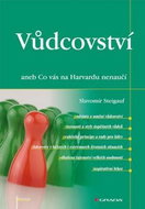 Vůdcovství: aneb Co vás na Harvardu nenaučili - Kniha