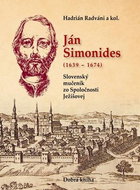 Ján Simonides 1639-1674: Slovenský mučeník zo Spoločnosti Ježišovej - Kniha