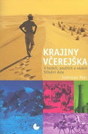 Krajiny včerejška: V horách, pouštích a oázách Střední Asie - Kniha
