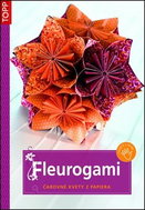 Fleurogami: čarovné kvety z papiera - Kniha