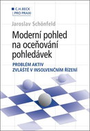 Moderní pohled na oceňování pohledávek: Problém aktiv zvláště v insolvenčním řízení - Kniha
