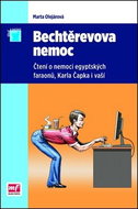 Bechtěrevova nemoc: Čtení o nemoci egyptských faraonů, Karla Čapka i vaší - Kniha