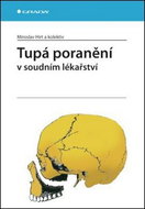 Tupá poranění: v soudním lékařství - Kniha