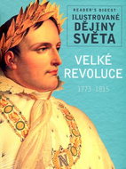 Velké revoluce 1779-1815: Ilustrované dějiny světa - Kniha