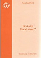 Peniaze: Ako ich získať? - Kniha