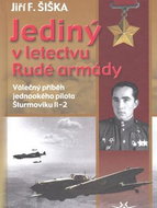 Jediný v letectvu Rudé armády: Válečný příběh jednookého pilota Šturmoviku Il-2 - Kniha