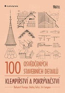 100 osvědčených stavebních detailů Klempířství a pokrývačství - Kniha