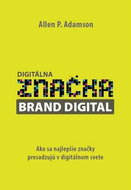 Digitálna značka Brand Digital: Ako sa najlepšie značky presadzujú v digitálnom svete - Kniha