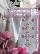 Hardangerská výšivka: Obrusy, vankúše, prestieranie - 19 titpov - Kniha