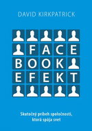 Facebook efekt: Skutočný príbeh spoločnosti, ktorá spája svet - Kniha