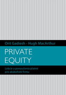 Private Equity: Lekcie a ponaučenia platné pre akúkoľvek frimu - Kniha