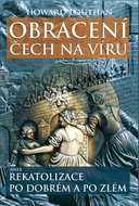 Obracení Čech na víru: Rekatolizace po dobrém a po zlém - Kniha