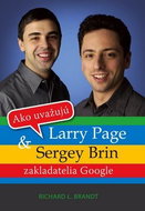 Ako uvažujú Larry Page a Sergey Brin - Kniha