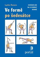 Ve formě po šedesátce: Cvičení jen na 15 minut denně - Kniha