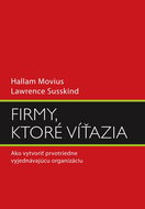 Firmy, ktoré víťazia: Ako vytvoriť prvotriedne vyjednávajúcu organizáciu - Kniha