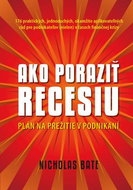 Ako poraziť recesiu: Plán na prežitie v podnikaní - Kniha