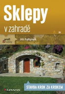 Sklepy v zahradě: Stavba krok za krokem - Kniha