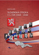 Slovenská otázka v 1. ČSR (1918 – 1938) - Kniha