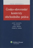 Česko-slovenské kontexty obchodního práva - Kniha
