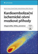 Kardioembolizační ischemické cévní mozkové příhody: diagnostika, léčba, prevence - Kniha