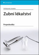 Zubní lékařství: Propedeutika - Kniha