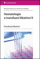 Hematologie a transfuzní lékařství II: Transfuzní lékařství - Kniha