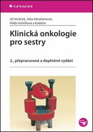 Klinická onkologie pro sestry: 2., přepracované a doplněné vydání - Kniha