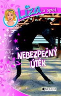 Líza a spol. Nebezpečný útěk - Kniha