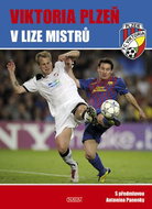 Viktoria Plzeň v Lize mistrů: S předmluvou Antonína Panenky - Kniha