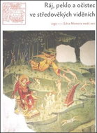 Ráj, peklo a očistec ve středověkých viděních - Kniha