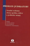 Přehled judikatury. Soudní ochrana člena spolku, církve a politické strany - Kniha