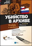 Ubijstvo v archive Vražda v archivu: Dvojjazyčná kniha pro pokročilé, Mp3 - Kniha